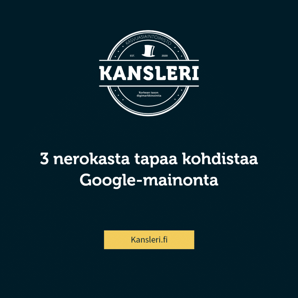 3 nerokasta tapaa kohdistaa google mainonta